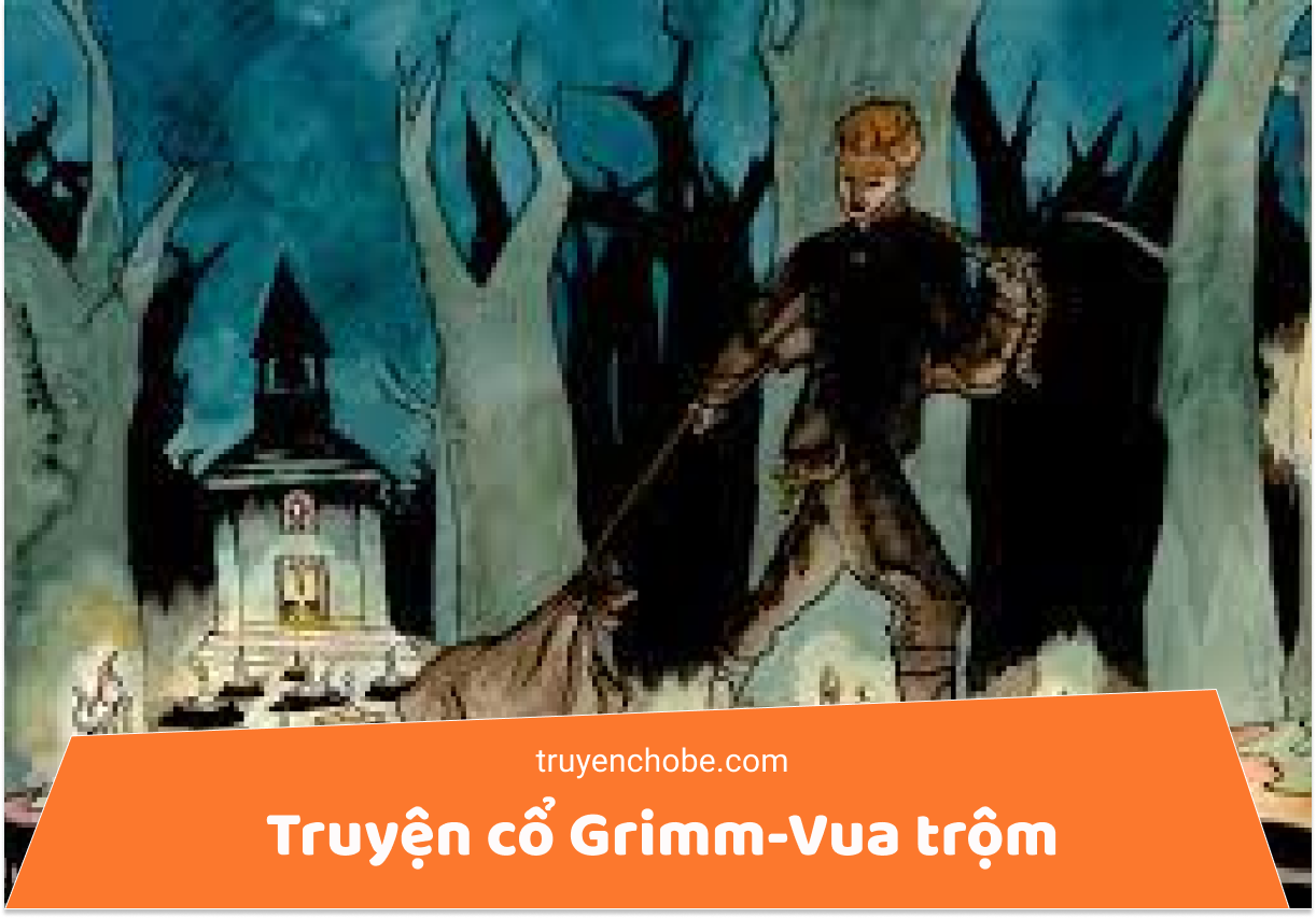 Truyện cổ Grimm-Vua trộm