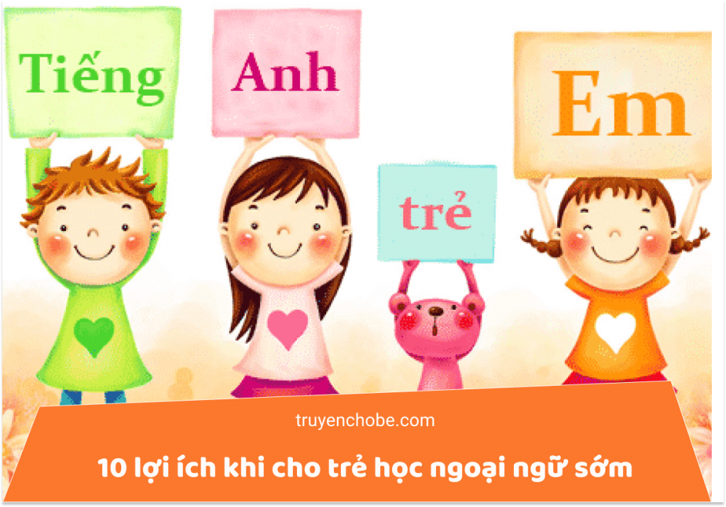 10 lợi ích khi cho trẻ học ngoại ngữ sớm
