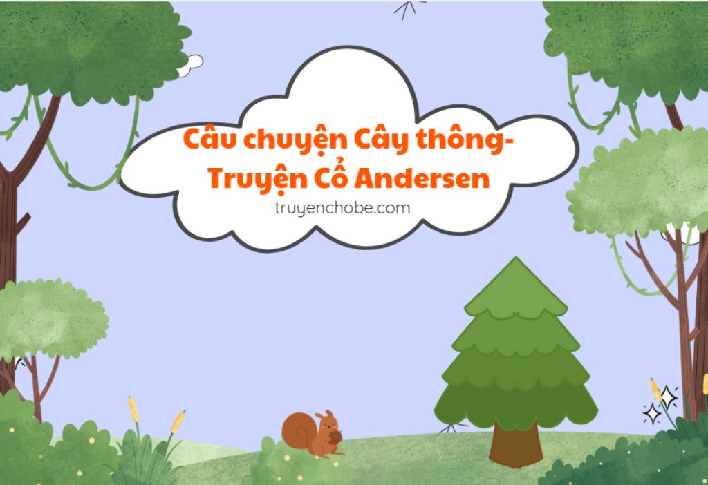 Câu chuyện Cây thông-Truyện Cổ Andersen