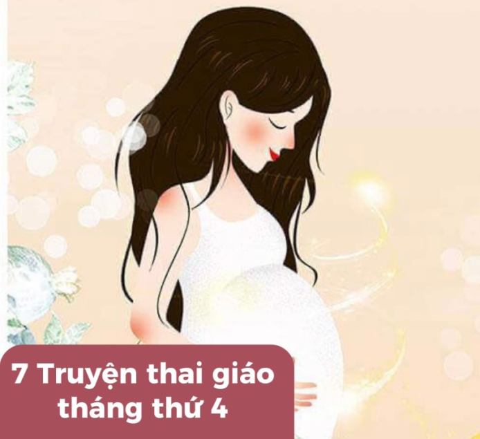 7 truyện thai giáo tháng thứ 4